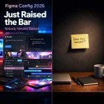Figma Config 2026 Just Raised the Bar Nobody Needed Raised